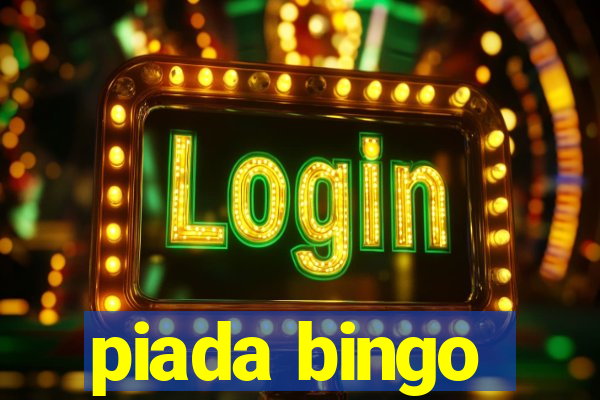 piada bingo